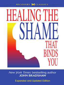 John Bradshaw - Healing the Shame that Binds You