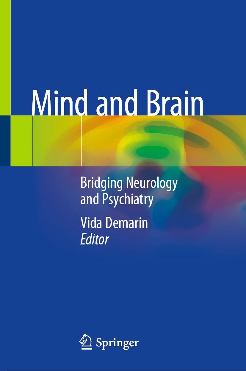 Editor Vida Demarin Mind and Brain Bridging Neurology and Psychiatry - photo 1