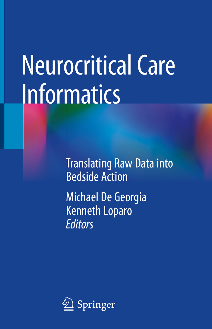 Editors Michael De Georgia and Kenneth Loparo Neurocritical Care - photo 1