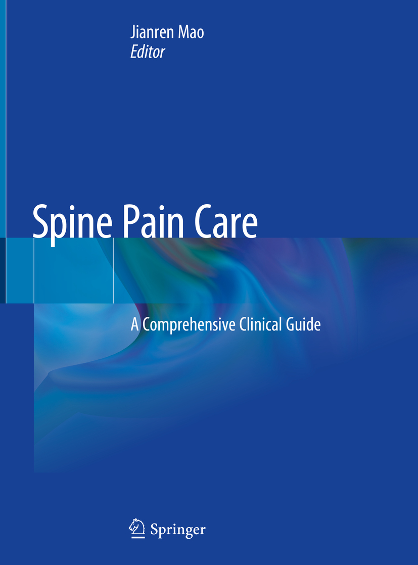 Editor Jianren Mao Spine Pain Care A Comprehensive Clinical Guide - photo 1