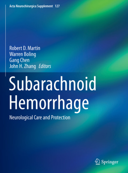 Robert D. Martin Subarachnoid Hemorrhage: Neurological Care and Protection