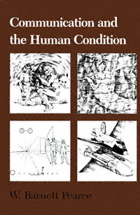 title Communication and the Human Condition author Pearce W - photo 1