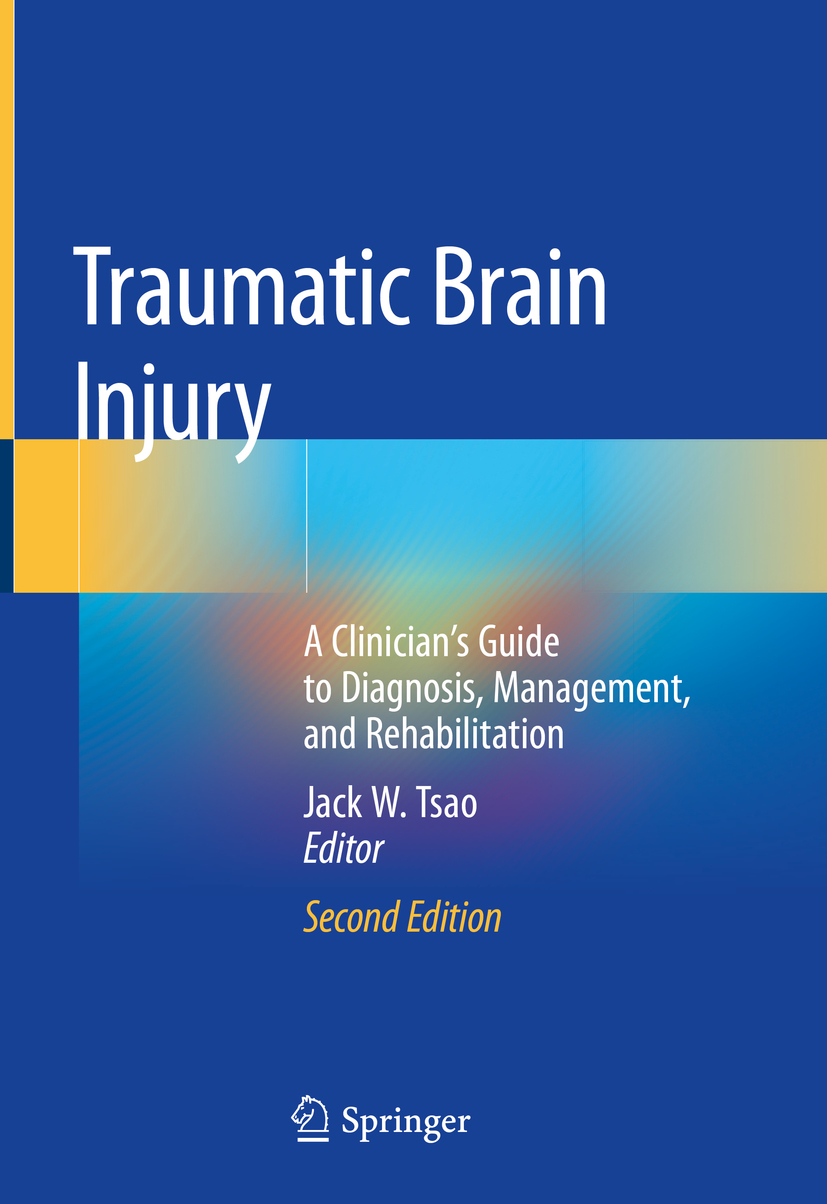 Editor Jack W Tsao Traumatic Brain Injury A Clinicians Guide to Diagnosis - photo 1