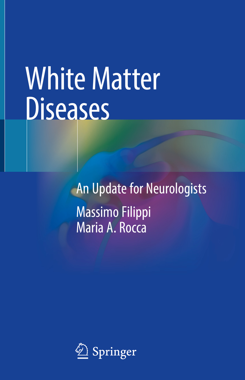 Massimo Filippi and Maria A Rocca White Matter Diseases An Update for - photo 1