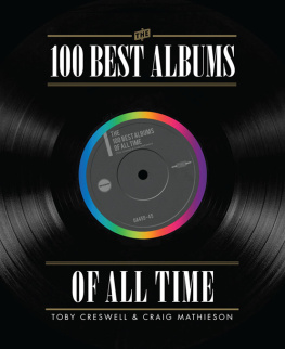 Toby Creswell 100 Best Albums Of All Time