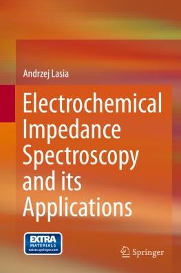 Andrzej Lasia Electrochemical Impedance Spectroscopy and its Applications