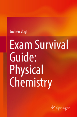 Jochen Vogt - Exam Survival Guide: Physical Chemistry