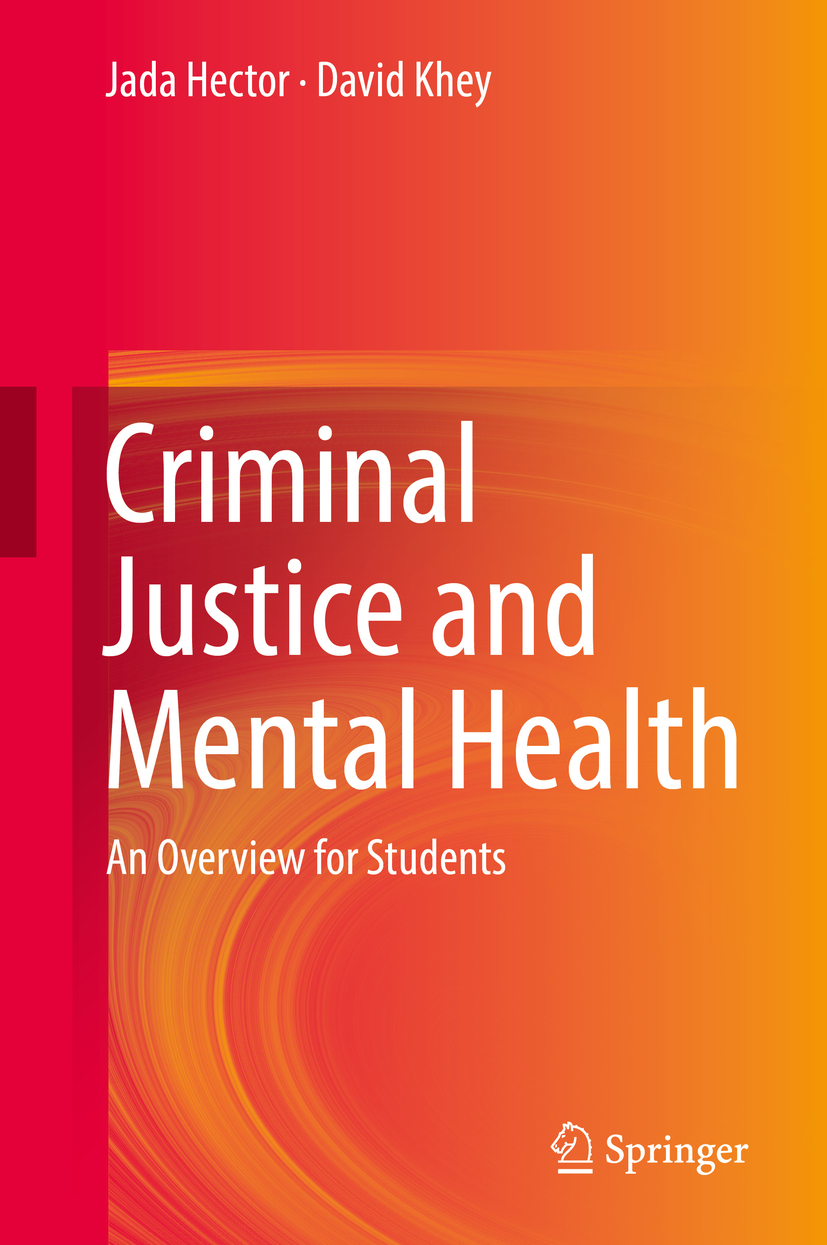 Jada Hector and David Khey Criminal Justice and Mental Health An Overview for - photo 1