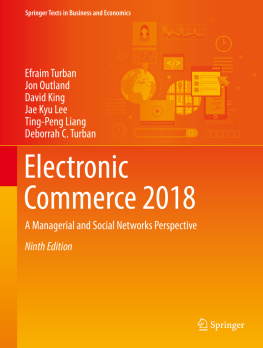 Efraim Turban Jon Outland David King Jae Kyu Lee Electronic Commerce 2018