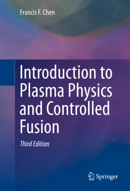 Francis F. Chen - Introduction to Plasma Physics and Controlled Fusion