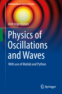 Arnt Inge Vistnes - Physics of Oscillations and Waves