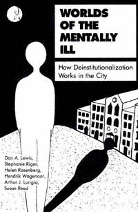 title Worlds of the Mentally Ill How Deinstitutionalization Works in the - photo 1