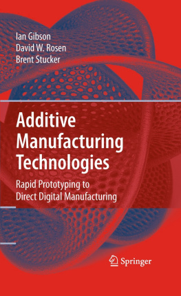 Ian Gibson David W. Rosen - Additive Manufacturing Technologies