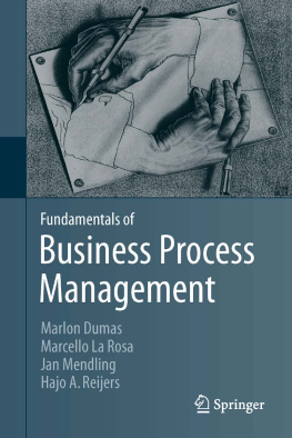Marlon Dumas Marcello La Rosa Jan Mendling - Fundamentals of Business Process Management