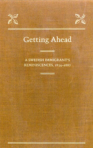 title Getting Ahead A Swedish Immigrants Reminiscences 1834-1887 - photo 1