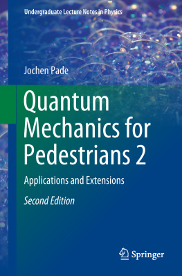 Jochen Pade - Quantum Mechanics for Pedestrians 2