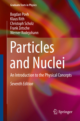 Bogdan Povh Klaus Rith Christoph Scholz Frank Zetsche - Particles and Nuclei