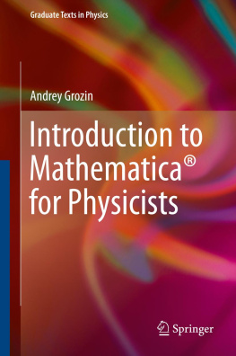 Andrey Grozin - Introduction to Mathematica® for Physicists