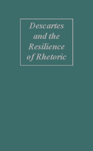 title Descartes and the Resilience of Rhetoric Varieties of Cartesian - photo 1