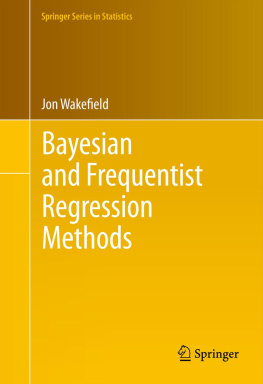 Jon Wakefield Bayesian and Frequentist Regression Methods