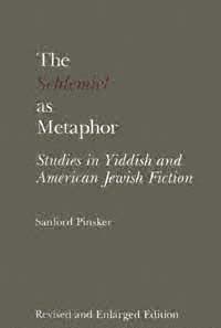 title The Schlemiel As Metaphor Studies in Yiddish and American Jewish - photo 1