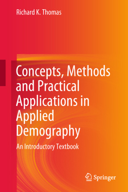 Richard K. Thomas - Concepts, Methods and Practical Applications in Applied Demography