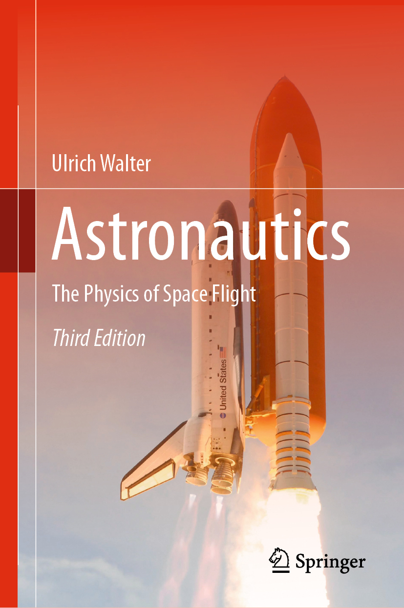 Ulrich Walter Astronautics The Physics of Space Flight 3rd ed 2018 - photo 1