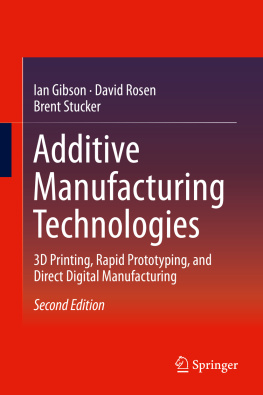 Ian Gibson David Rosen Additive Manufacturing Technologies