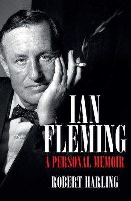 Robert Harling Ian Fleming: A Personal Memoir