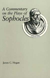 title A Commentary On the Plays of Sophocles author Hogan James - photo 1