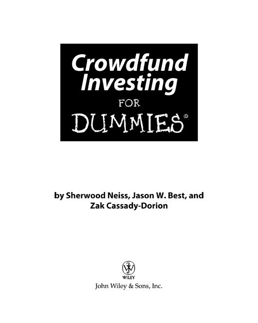 Crowdfund Investing For Dummies Published by John Wiley Sons Inc 111 - photo 2