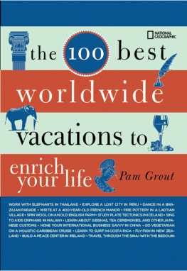 Pam Grout - The 100 Best Worldwide Vacations to Enrich Your Life