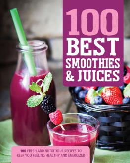 Love Food Editors - 100 Best Smoothies & Juices