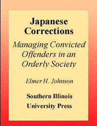 title Japanese Corrections Managing Convicted Offenders in an Orderly - photo 1