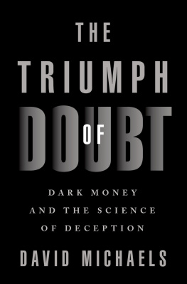 David Michaels - The Triumph of Doubt: Dark Money and the Science of Deception