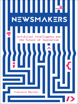 Francesco Marconi - Newsmakers: Artificial Intelligence and the Future of Journalism