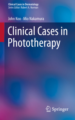 John Koo and Mio Nakamura - Clinical Cases in Phototherapy