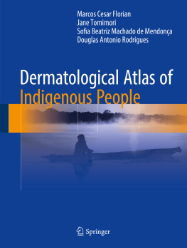 Marcos Cesar Florian - Dermatological Atlas of Indigenous People