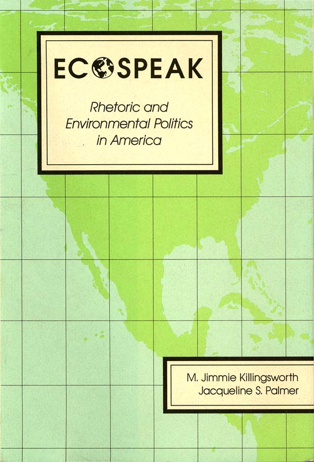 Page iii Ecospeak Rhetoric and Environmental Politics in America M - photo 1