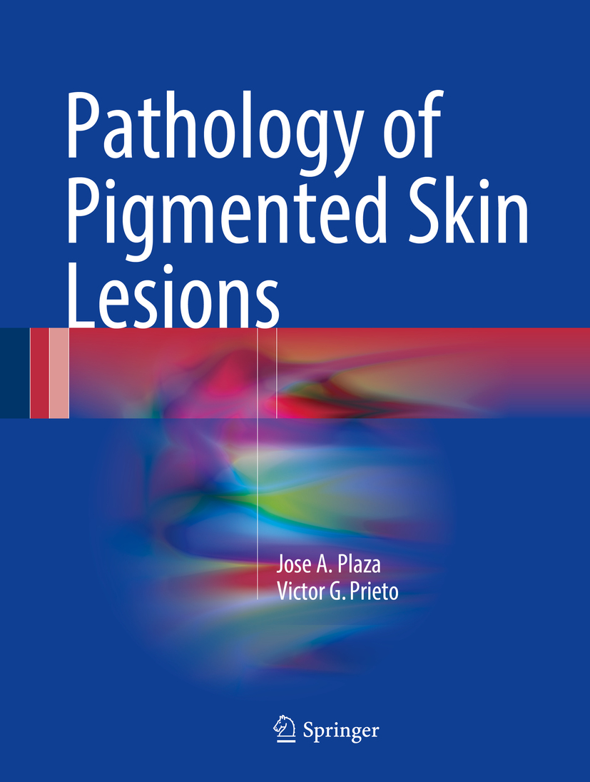 Jose A Plaza and Victor G Prieto Pathology of Pigmented Skin Lesions - photo 1