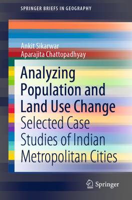 Ankit Sikarwar Analyzing Population and Land Use Change: Selected Case Studies of Indian Metropolitan Cities