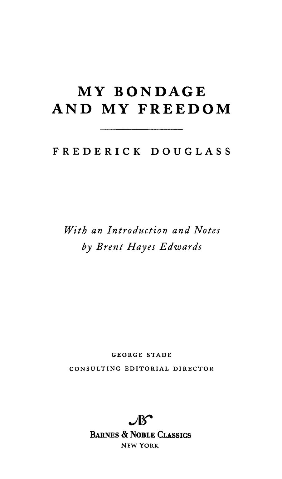 FREDERICK DOUGLASS Frederick Augustus Washington Bailey was born a slave in - photo 2