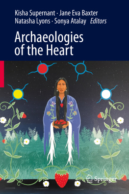 Kisha Supernant - Archaeologies of the Heart