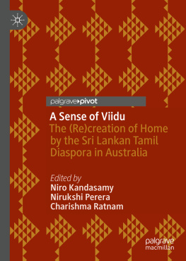 Niro Kandasamy A Sense of Viidu: The (Re)creation of Home by the Sri Lankan Tamil Diaspora in Australia