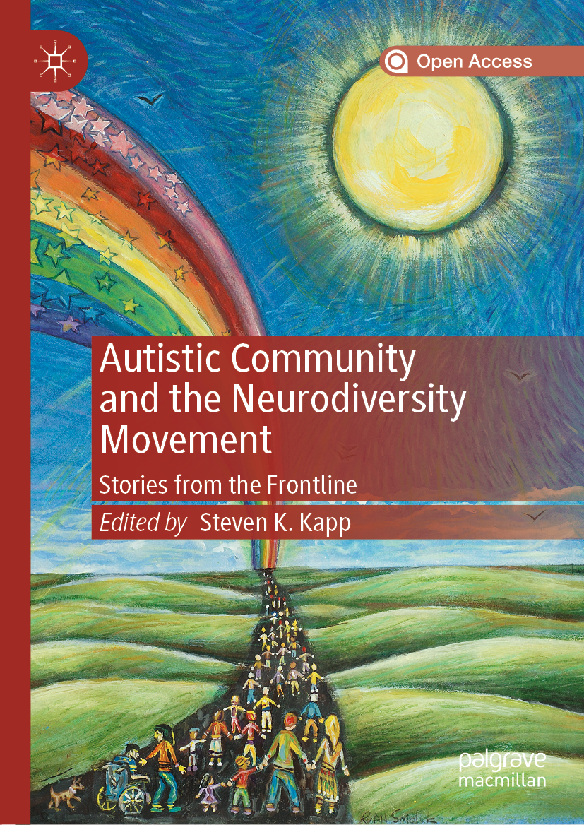 Editor Steven K Kapp Autistic Community and the Neurodiversity Movement - photo 1