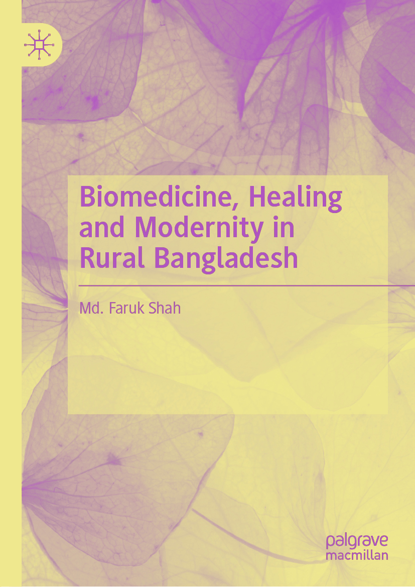 Md Faruk Shah Biomedicine Healing and Modernity in Rural Bangladesh - photo 1