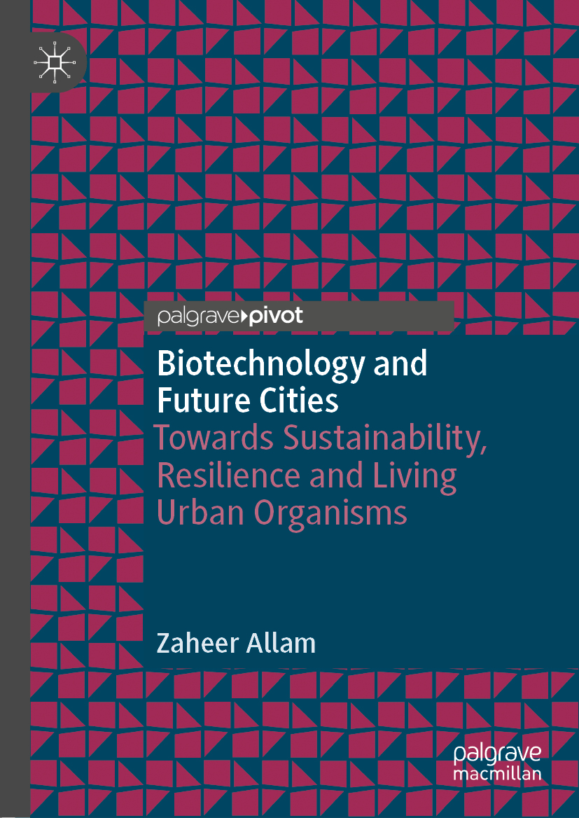 Zaheer Allam Biotechnology and Future Cities Towards Sustainability - photo 1