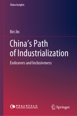 Bei Jin Chinas Path of Industrialization: Endeavors and Inclusiveness