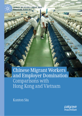 Kaxton Siu Chinese Migrant Workers and Employer Domination: Comparisons with Hong Kong and Vietnam