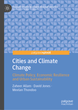 Zaheer Allam Cities and Climate Change: Climate Policy, Economic Resilience and Urban Sustainability